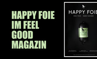 Titelbild News-Beitrag Happy Foie Anzeige im Feel Good Magazin