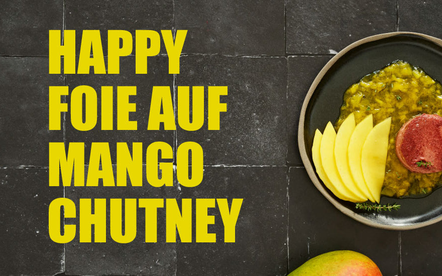 Blogpost Titelbild Happy Foie auf Mango Chutney