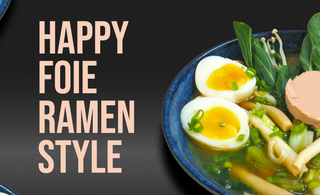 Happy Foie Ramen