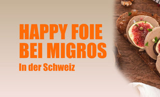 Titelbild News-Beitrag Happy Foie bei Migros erhältlich